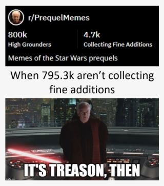 Execute Order 66 - Its Treason Then Meme
