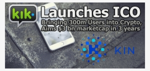 Kik, Instant Messaging App Launches Ico, Bringing 300m - Kik Messenger