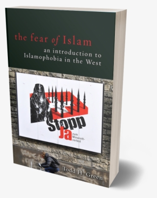 The Fear Of Islam Cover - Fear Of Islam, The By Todd H. Green