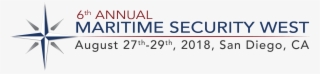 6th Annual Maritime Security West - 7th Annual Maritime Security East