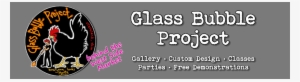 Glass Bubble Project
