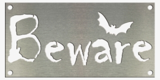 Beware Metal Sign W/ Color Options 4″x8″ - Bat