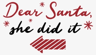 Free Svg Cut Files, Svg Files For Cricut, Silhouette - Dear Santa He Did It Svg