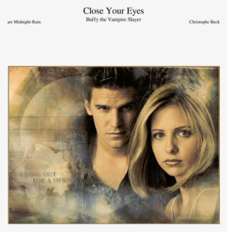 Close Your Eyes - Buffy And Angel