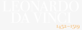 Leonardo Da Vinci 1452-1519 - Leonard De Vinci Exhibit