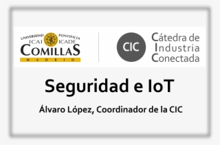Video Seguridad Iiot - Comillas Pontifical University