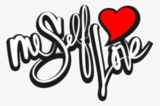 Me Self Love Me Self Love - Png Text Attitude Love