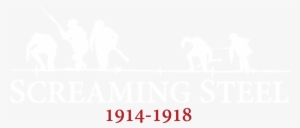 Fight In Rain Soaked Trenches Or Charge Over No Man's - Screaming Steel Logo