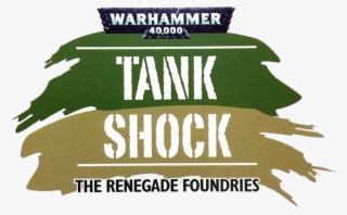 As Part Of Our Warhammer 40,000 Tank Shock Campaign - Tank