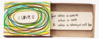 "i Love You For Who Were" Matchbox Card - Gift