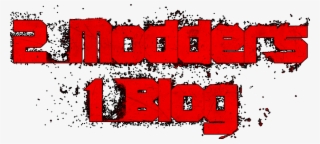 2 Modders 1 Blog