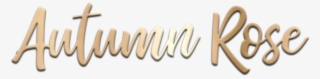 Cropped Autumn Rose Logo - Calligraphy