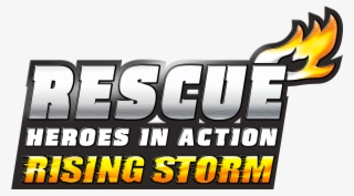 Heroes In Action - Rescue Heroes In Action Rising Storm