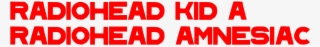 Radiohead 'kid A' - Radiohead Font