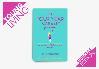 The Four Year Career® For Women - Four Year Career® For Women: Put Your Future In Your