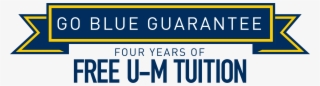 Go Blue Guarantee - U Michigan Go Blue