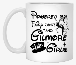 Powered By Fairy Dust And Gilmore 11 Oz