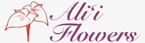 Alii Hawaiian Flowers - Flowers Are The Smile Of The Heart - Highest Quality