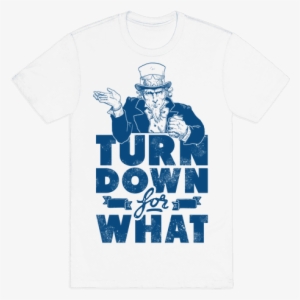 Turn Down For What Uncle Sam Mens T-shirt - Active Shirt