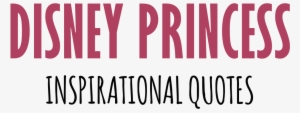 Motivational Quotes Related To Princess