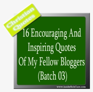 16 Encouraging And Inspiring Quotes Of My Fellow Bloggers - Business Credibility Quotes