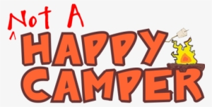 Not A Happy Camper Baby One Piece, Toddler T Shirt - Infant