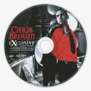 Chris Brown Exclusive Cd Disc Image - Chris Brown: Chris Brown - Exclusive The Forever Edition