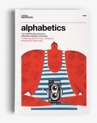 Alphabetics Little Gestalten Kids Book Learn Reading - Alphabetics: An Aesthetically Awesome Alliterated Alphabet