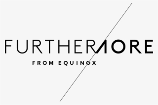 Furthermore - Equinox Gym