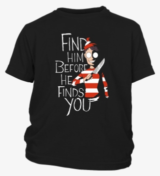 Find Him Before He Finds You Where's Waldo The Horror - Catallica Shirt