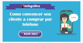 Como Convencer Seu Cliente A Comprar Por Telefone - Customer