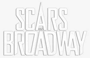 Scars On Broadway Image - Scars On Broadway