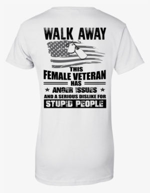 Walk Away This Female Veteran Has Anger Issues For - Have Anger Issues And A Serious Dislike