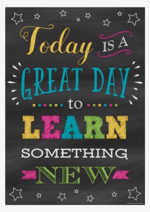 Tcr7406 Today Is A Great Day To Learn Something New