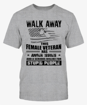 Walk Away This Female Veteran Has Have Anger Issues