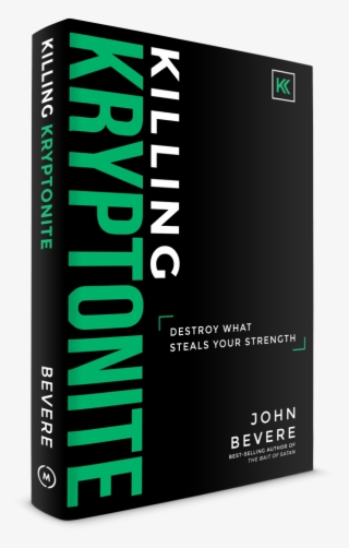 John Bevere Killing Kryptonite Book
