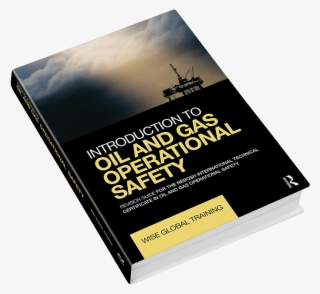 Nebosh International Technical Certificate In Oil And - Introduction To Oil And Gas Operational Safety: