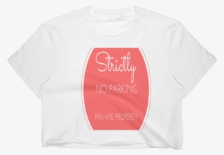 "no Parking" Creative Custom Design Funny Women's Crop