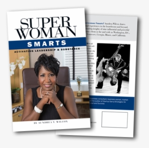 Superwoman Smarts: Activating Leadership And Substance