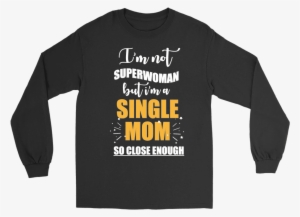 Superwoman Single Mom - Cinderella Castle Born & Raised On It Long Sleeve