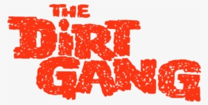 < The Dirt Gang - Dirt Gang