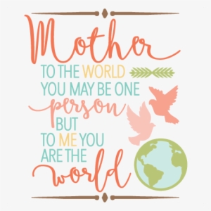To The World Mother Quote Svg Scrapbook Cut File Cute