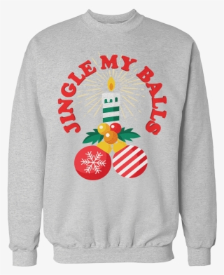 Jingle My Balls - Merry Drunk I M Christmas Pullover