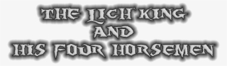 Lich King And Horsemen - Lich