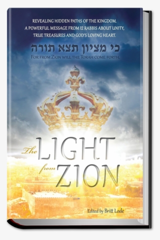 Torah From Zion - Light From Zion By Britt Lode