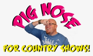Pig Nose For Country Shows A Silly Selfie Can Get You - Poster
