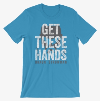 Braun Strowman "get These Hands" Unisex T-shirt - Mother Of Cat Tshirt