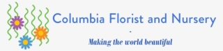 Columbia Florist And Nursery - Columbia Florist & Nursery Inc