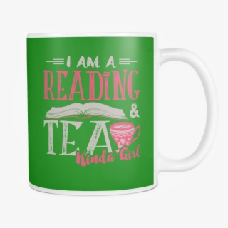 I Am Reading & Tea Kinda Girl 11oz Mug - Mug