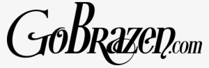 Go Brazen - Calligraphy